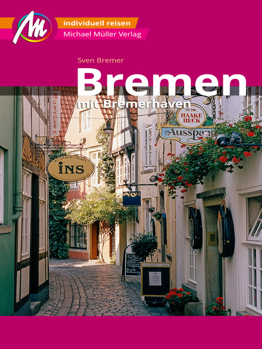 Title details for Bremen MM-City--mit Bremerhaven Reiseführer Michael Müller Verlag by Sven Bremer - Available